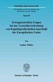 Ertragsteuerliche Fragen bei der Grenzüberschreitung von Kapitalgesellschaften innerhalb der Europäischen Union