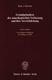 Grundgedanken der amerikanischen Verfassung und ihre Verwirklichung.