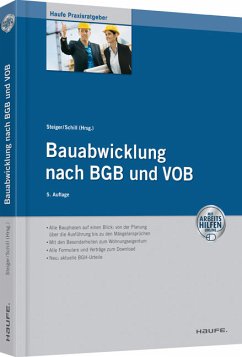 Bauabwicklung nach BGB und VOB - Steiger, Thomas / Schill, Nicolas / Schneiderhan, Wolfgang