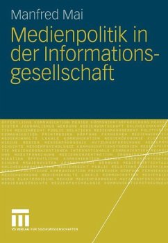 Medienpolitik in der Informationsgesellschaft - Mai, Manfred