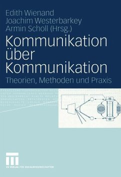 Kommunikation über Kommunikation - Wienand, Edith / Westerbarkey, Joachim / Scholl, Armin (Hgg.)