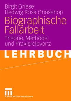 Biographische Fallarbeit - Griese, Birgit;Griesehop, Hedwig Rosa