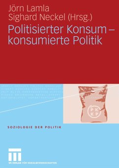Politisierter Konsum - konsumierte Politik - Lamla, Jörn / Neckel, Sighard (Hgg.)