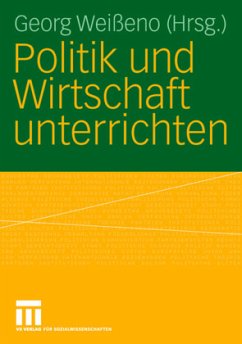 Politik und Wirtschaft unterrichten - Weißeno, Georg (Hrsg.)