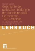 Geschichte der politischen Bildung in der Bundesrepublik Deutschland 1945 ¿ 1989/90
