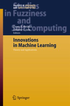 Innovations in Machine Learning - Holmes, Dawn E. / Jain, Lakhmi C. (eds.)