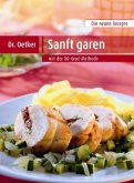 Sanft garen, Die neuen Rezepte