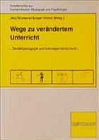 Wege zu verändertem Unterricht - Bürmann, Jörg / Heinel, Jürgen (Hgg.)