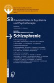 Behandlungsleitlinie Schizophrenie / S3 Praxisleitlinien in Psychiatrie und Psychotherapie 1