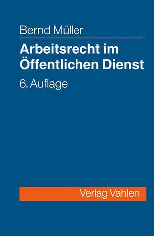 Arbeitsrecht im öffentlichen Dienst Arbeitsrecht im öffentlichen Dienst