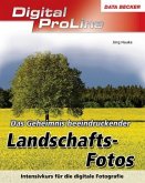 Das geheimnis beeindruckender Landschaftsfotos Das geheimnis beeindruckender Landschaftsfotos