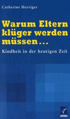 Cover Warum Eltern klüger werden müssen . . .