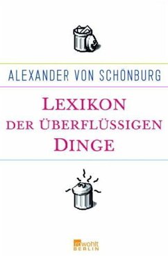 Lexikon der überflüssigen Dinge - Schönburg, Alexander von