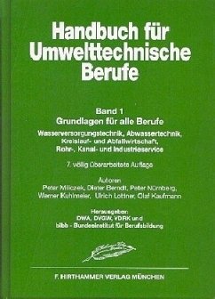 Grundlagen für alle Berufe / Handbuch für Umwelttechnische Berufe 1, Bd.1