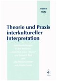 Theorie und Praxis interkultureller Interpretation Theorie und Praxis interkultureller Interpretation