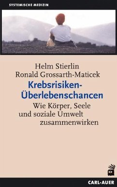 Krebsrisiken. Überlebenschancen - Stierlin, Helm;Grossarth-Maticek, Ronald