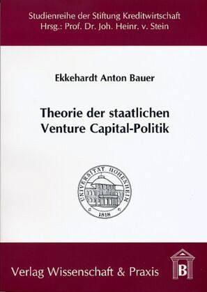 Theorie der staatlichen Venture Capital-Politik. Theorie der staatlichen Venture Capital-Politik.