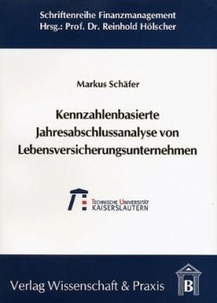 Kennzahlenbasierte Jahresabschlussanalyse von Lebensversicherungsunternehmen. - Schäfer, Markus