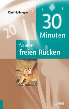 30 Minuten für einen freien Rücken - Nollmeyer, Olaf