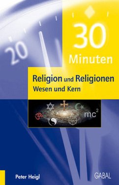 30 Minuten für Religion und Religionen - Heigl, Peter