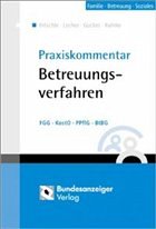 Praxiskommentar Betreuungs- und Unterbringungsverfahren - Kuhrke, Neithard;Locher, Matthias;Guckes, Thomas