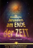 Das Himmlische Jerusalem am Ende der Zeit