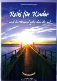 Reiki für Kinder . . . und der Himmel geht über dir auf