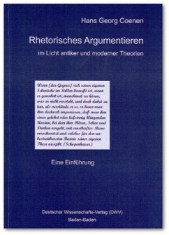 Rhetorisches Argumentieren im Licht antiker und moderner Theorien - Coenen, Hans G