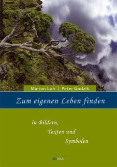 Zum eigenen Leben finden - Loh, Marion; Godzik, Peter