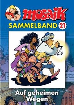 MOSAIK Sammelband 21. Auf geheimen Wegen