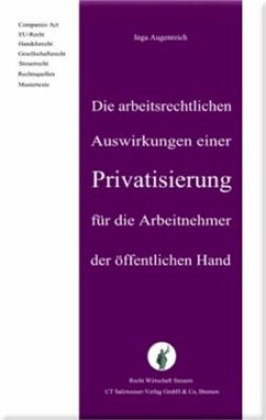 Arbeitsrechtliche Folgen der Privatisierung öffentlicher Unternehmen - Augenreich, Inga