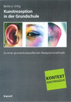 Kunstrezeption in der Grundschule - Uhlig, Bettina