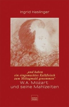 Und haben ein eingemachtes Kalbfleisch zum Mittagmahl genommen - Haslinger, Ingrid