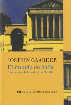 El mundo de Sofía : novela sobre la historia de la filosofía - Gaarder, Jostein