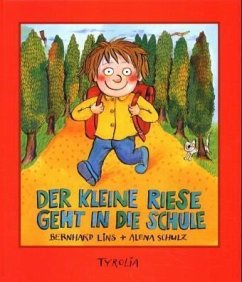 Der kleine Riese geht in die Schule - Lins, Bernhard; Schulz, Alena