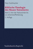 Von der Paulusschule bis zur Johannesoffenbarung. Der Kanon und seine Auslegung / Biblische Theologie des Neuen Testaments Bd.2