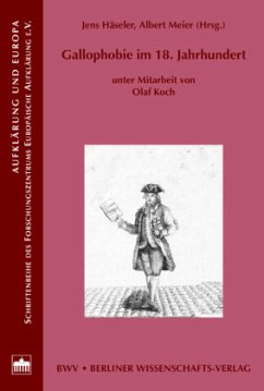 Gallophobie im 18. Jahrhundert - Meier, Albert;Häseler, Jens