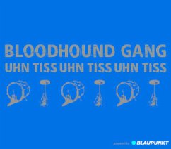 Uhn Tiss Uhn Tiss Uhn Tiss - Bloodhound Gang