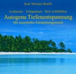 Autogene Tiefenentspannung, 1 Audio-CD - Karl Michael Ranftl / Sprecherin:Angela Kevin