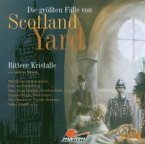 Die größten Fälle von Scotland Yard - Bittere Kristalle