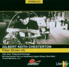 Die drei Todeswerkzeuge / Pater Brown; Audio-CDs 4