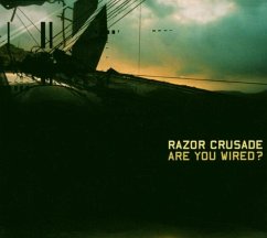 Are You Wired? - Razor Crusade
