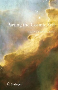 Parting the Cosmic Veil - Lang, Kenneth R.