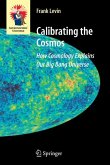 Calibrating the Cosmos