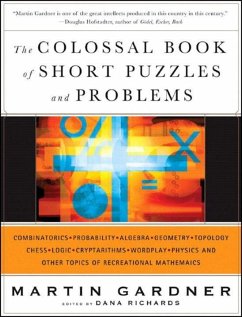 The Colossal Book of Short Puzzles and Problems - Gardner, Martin