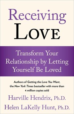 Receiving Love: Transform Your Relationship by Letting Yourself Be Loved - Hendrix, Harville; Hunt, Helen LaKelly