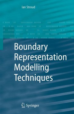 Boundary Representation Modelling Techniques - Stroud, Ian A.