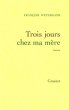 Trois Jours Chez Ma Mere - Bild 1