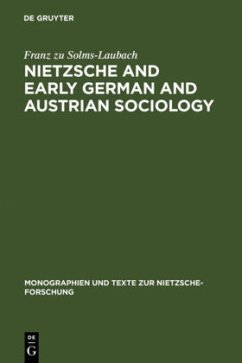 Nietzsche and Early German and Austrian Sociology - Solms-Laubach, Franz Graf zu