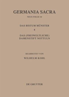 Die Bistümer der Kirchenprovinz Köln. Das Bistum Münster 8. Das (freiweltliche) Damenstift Nottuln - Max-Planck-Institut für Geschichte (Hrsg.)